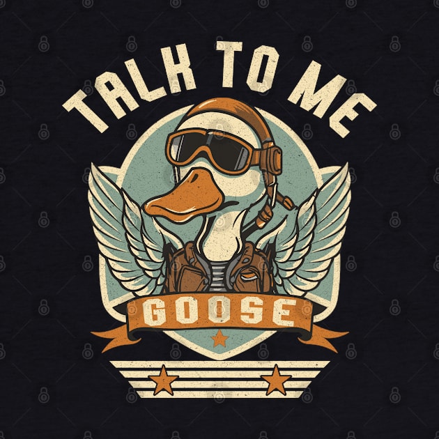 Talk to me Goose by Blended Designs